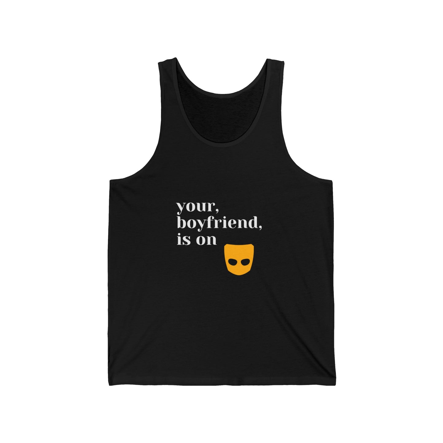 Tank Top - Your bf is on Grinder