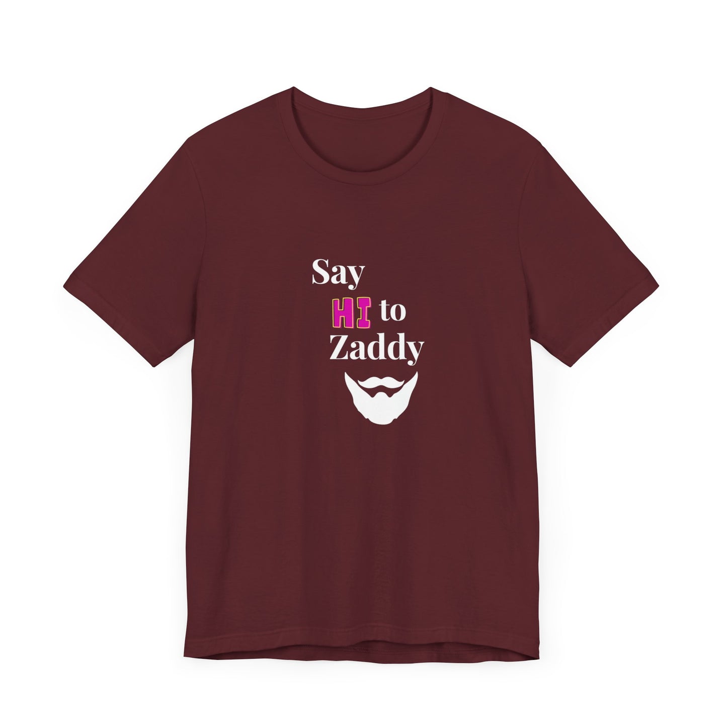 T-Shirt Sleeve Tee - Say Hi to Zaddy!