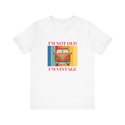 T-Shirt Sleeve Tee - Not old I'm Vintage