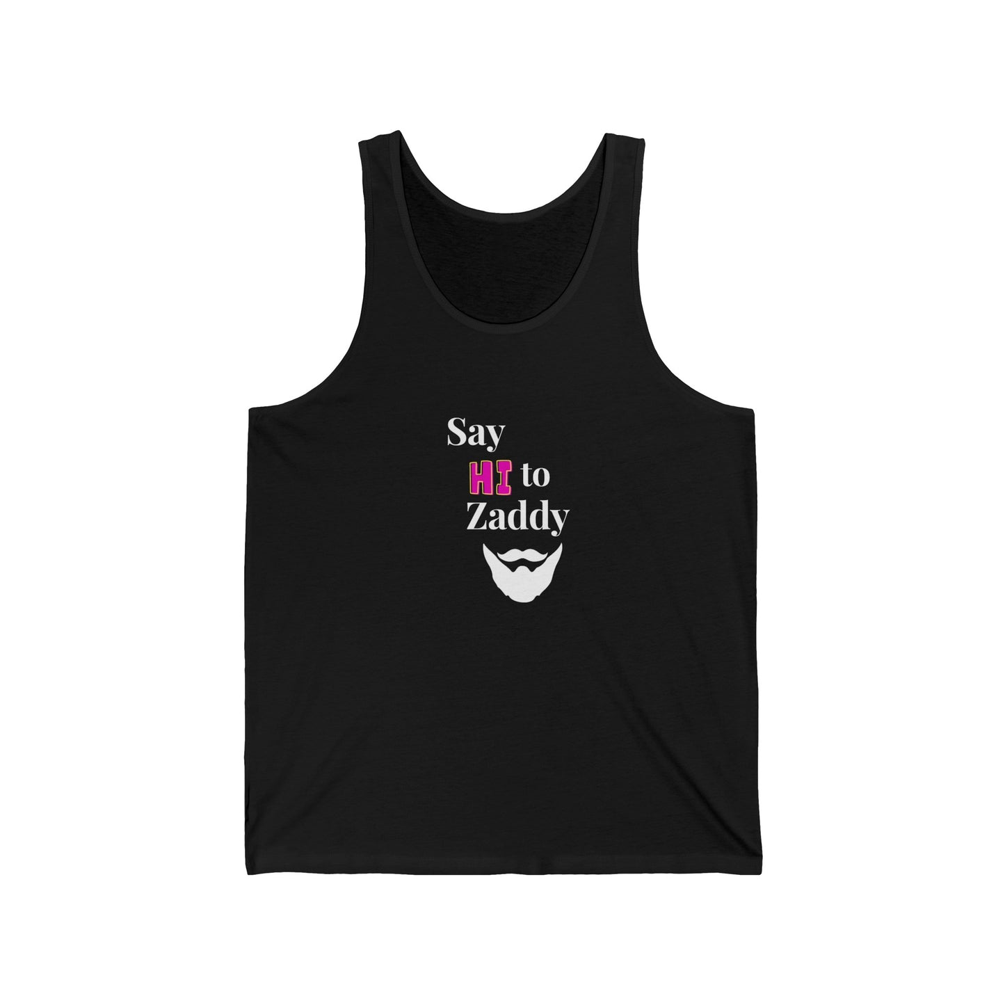 Tank Top - Say Hi to Zaddy !