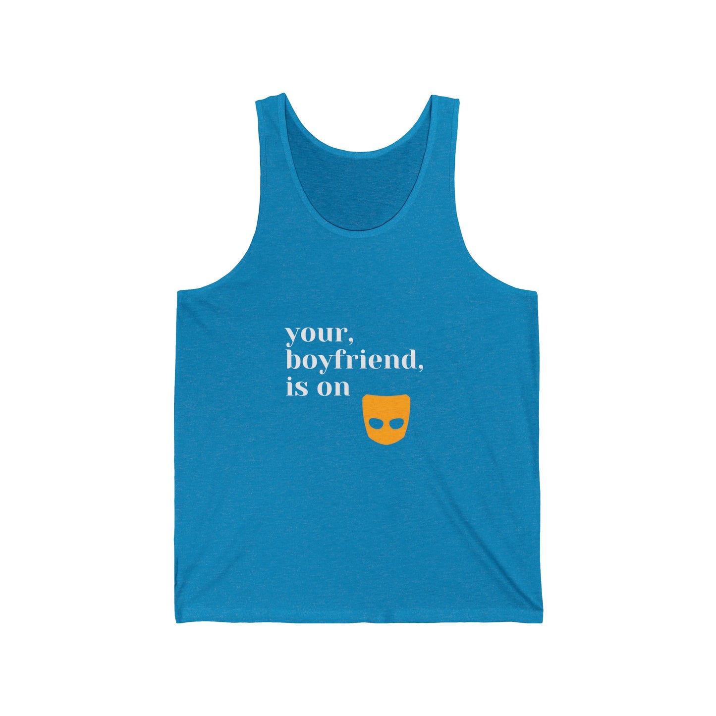 Tank Top - Your bf is on Grinder