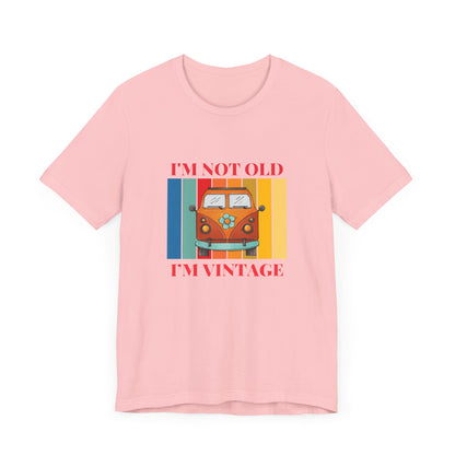 T-Shirt Sleeve Tee - Not old I'm Vintage